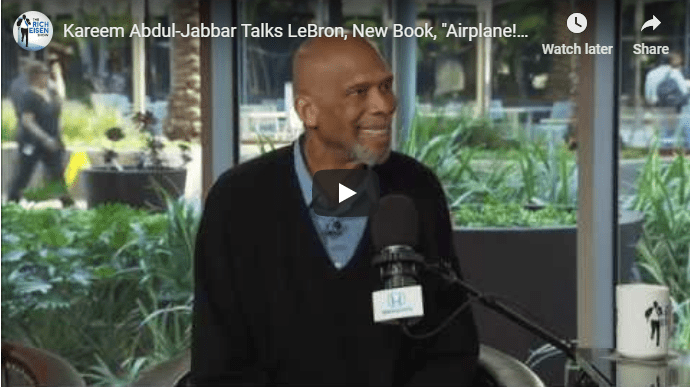 Kareem Talks LeBron, New Book, “Airplane!”& More w/Rich Eisen